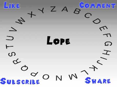 How to Say or Pronounce Lope