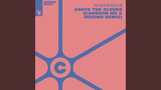 Above The Clouds (Cameron Mo & Seegmo Extended Remix)