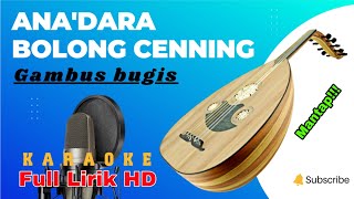 Download lagu Gambus Bugis - Ana'Dara Bolong Cenning (KARAOKE) mp3