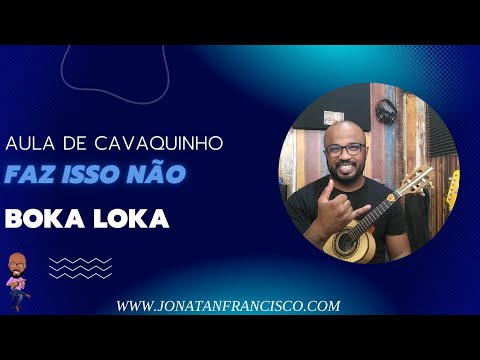 Faz isso não - Boka Loka