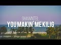 Shawntel You Makin Me Kilig Lyrics Video