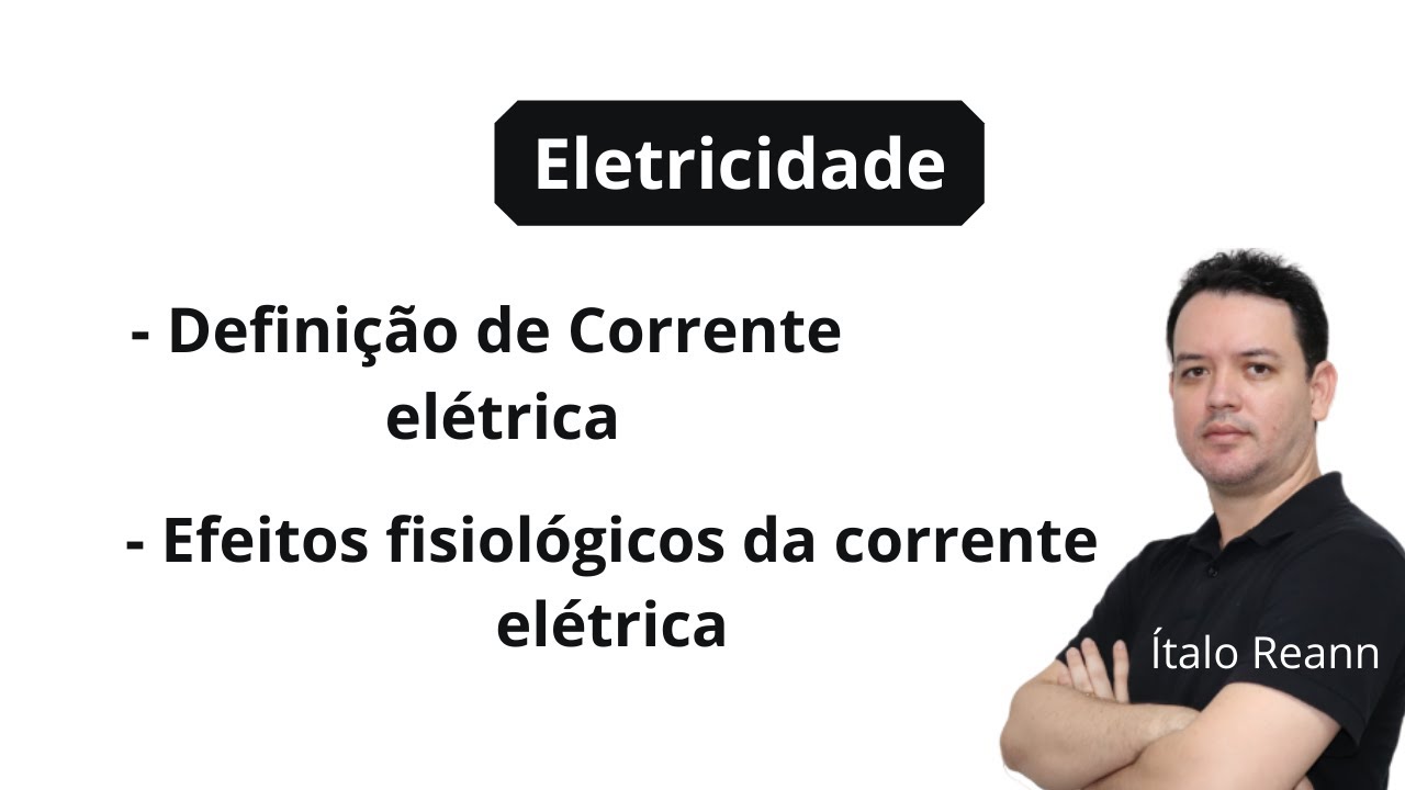 Corrente elétrica e seus efeitos fisiológicos