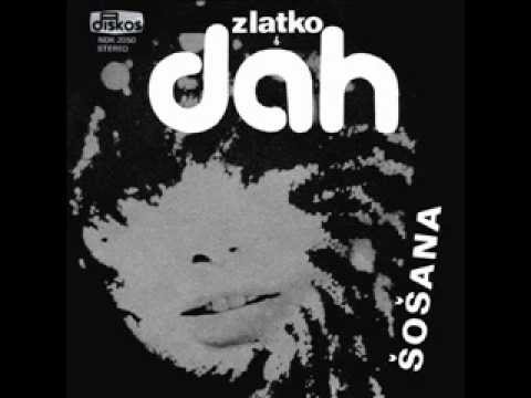 Zlatko & DAH ~ Šošana
