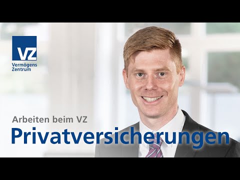 Arbeiten beim VZ: Privatversicherungen