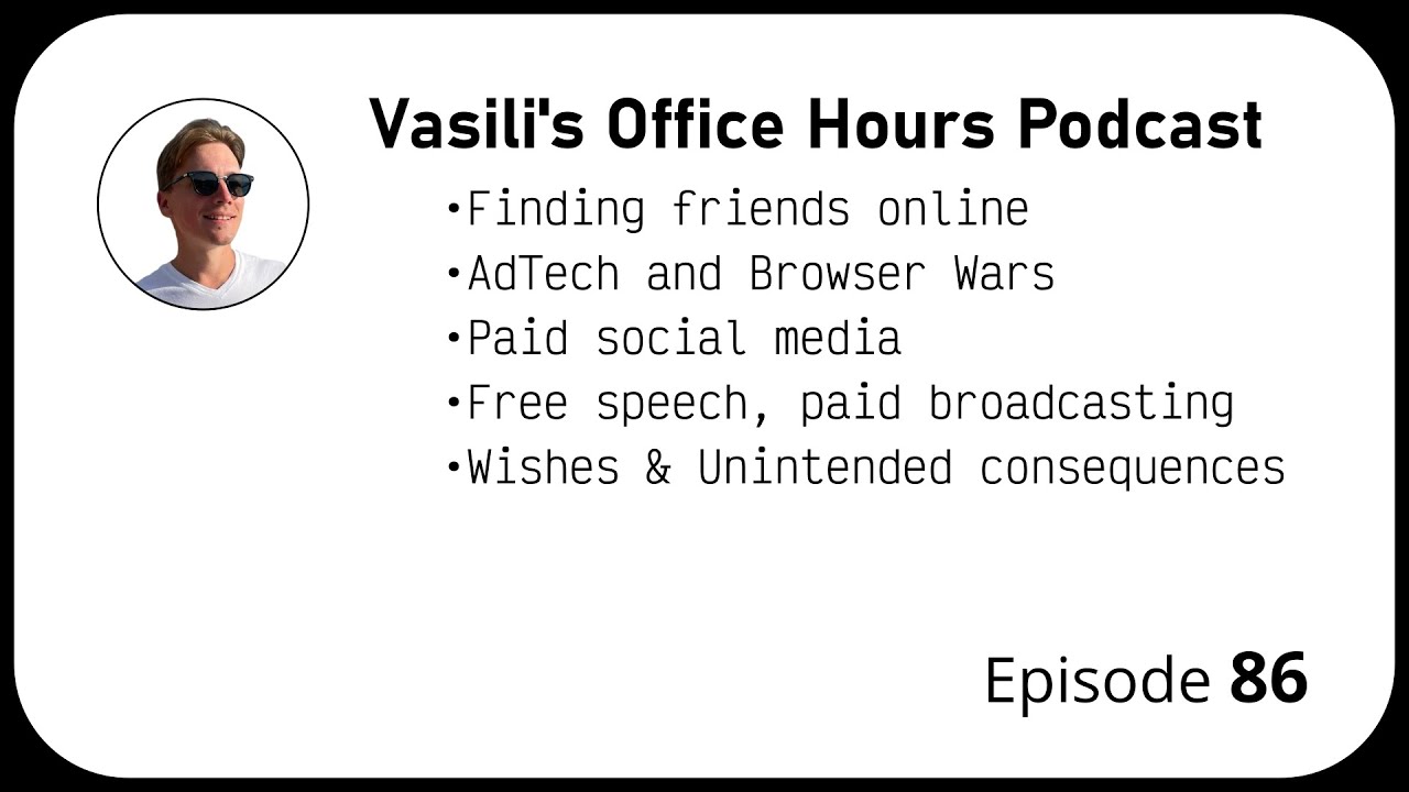 Office Hours. Ep 86 - Vasili & Mo. Socialization, Browser Wars, Paid social media