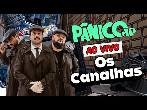 OS CANALHAS: ALORINO JR., RAFAEL ARAGÃO E SERGINHO LACERDA | PÂNICO - 23/10/2025
