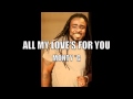 All My Love's For You - Monty *G
