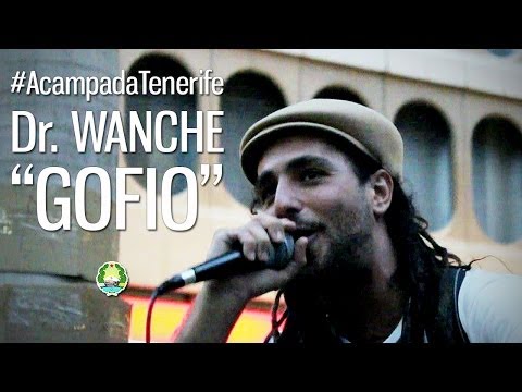 #AcampadaTenerife (Dr. Wanche - Gofio)