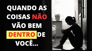Quando as coisas NÃO vão bem DENTRO de você.... | ANSIEDADE e PENSAMENTOS negativos