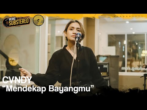 CVNDY  - MENDEKAP BAYANGMU | #DCDCSUBSTEREO