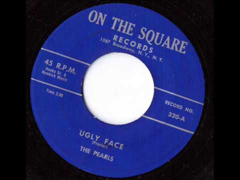 The Pearls - Ugly Face