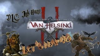 The Incredible Adventures of Van Helsing 2: Ink Hunt #Let's play 46