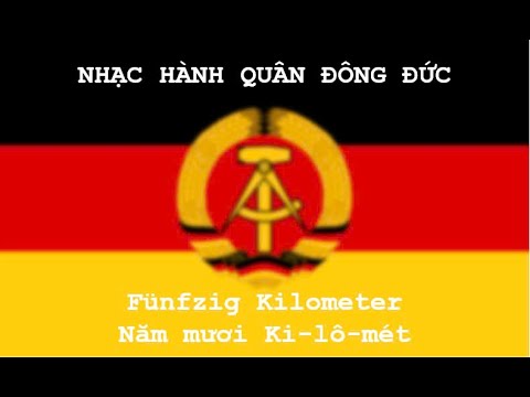 Fünfzig Kilometer (Năm mươi Ki-lô-mét) - Nhạc hành quân Đông Đức