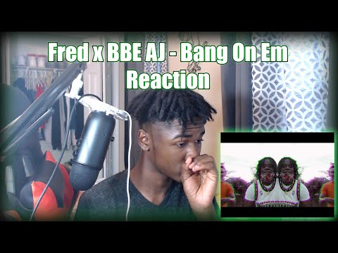 Fred x BBE AJ - Bang On Em Reaction