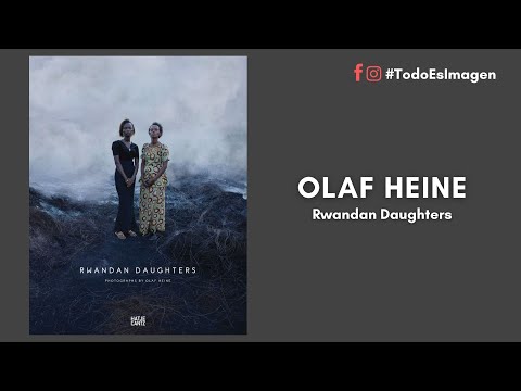 #TodoEsImagen | OLAF HEINE - Rwandan Daughters