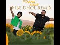 Diljit Dosanjh VIBE Dhol Remix DJ Arjun Singh