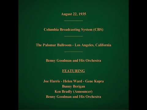 August 22, 1935 - CBS - Benny Goodman and His Orchestra