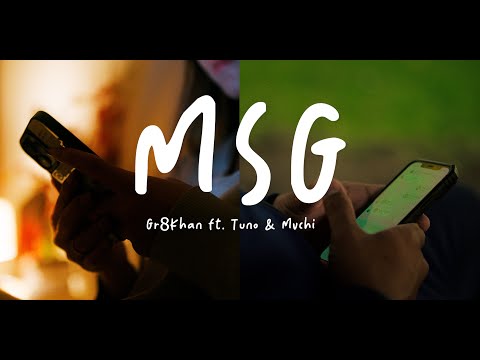 MSG - Gr8Khan ft Tuno & Mvchi ( Official Music Video)