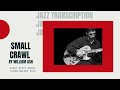 Small Crawl by William Ash Jazz Guitar Transcription