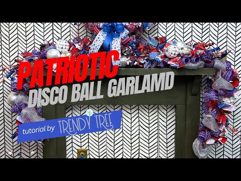 How to Make a Patriotic Garland Using Mesh, Disco Balls, Ribbons and Picks