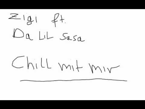 Zigi ft. Da Lil Sasa - Chill mit mir