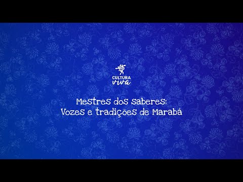 Mestres dos Saberes: Vozes e Tradições de Marabá