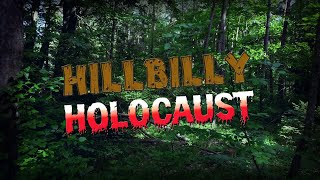 Hillbilly Holocaust [Official Trailer 2023]