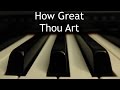 How Great Thou Art - piano instrumental hymn with lyrics