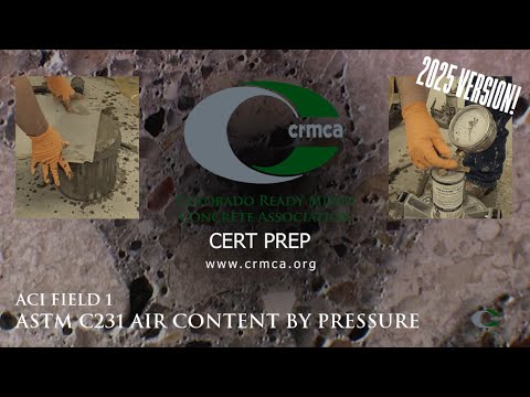 ACI Field 1 - ASTM C231 Air Content by Pressure - CRMCA Online Concrete Procedures (v3-2025)