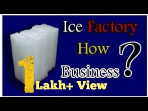 How to Start an Ice Factory