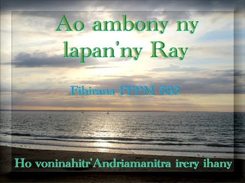Ao ambony ny lapan'ny Ray - Fihirana FFPM 693 - Feon-kira - CM RATIA