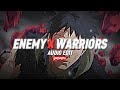 Enemy X Warriors [Audio Edit]