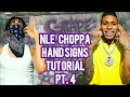 NLE CHOPPA HAND SIGNS TUTORIAL PT 4 ADIN ROSS STREAM