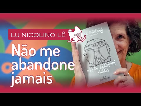 No me abandone jamais ? Ishiguro, Kazuo ? Companhia das Letras