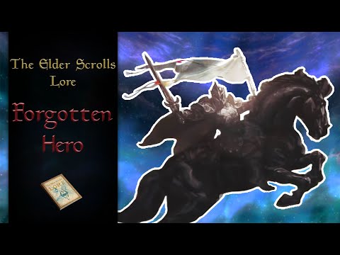 The Story of the Forgotten Hero - The Elder Scrolls Lore