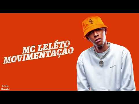 MC Leléto - Movimentação (DJ Leléto) Viral Tiktok