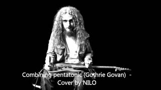Combining pentatonics - Guthrie Govan - Cover By NILO
