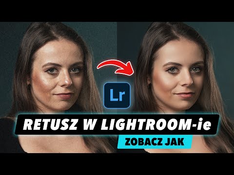 Retusz Skóry w Lightroomie?! *ZOBACZ JAK*