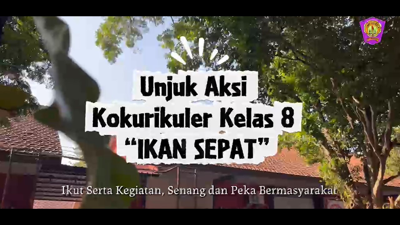 UNJUK AKSI KOKURIKULER KELAS 8 " IKAN SEPAT"