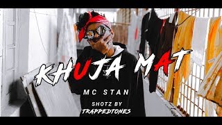 MC Stan KHUJA MAT song lyrics