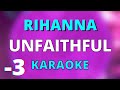 UNFAITHFUL (LOWER -3) KARAOKE INSTRUMENTAL RIHANNA