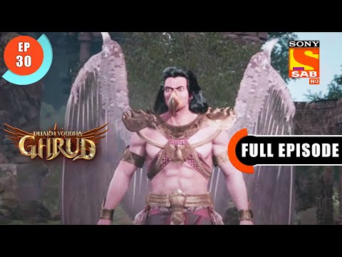 Vinta Kneeled Down - Dharm Yoddha Garud - Ep 30 - Full Episode - 16 April 2022