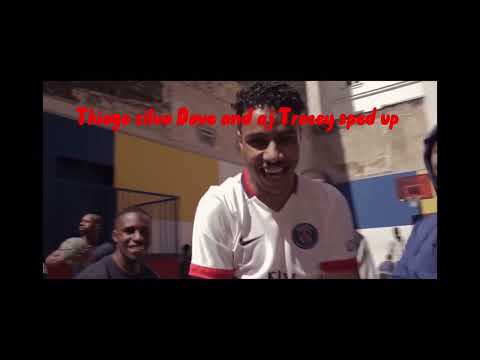 Dave and aj Tracey Thiago silva [sped up ]