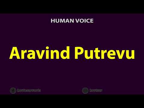 How To Pronounce Aravind Putrevu