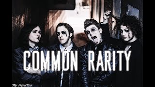 Common Rarity Promo Video