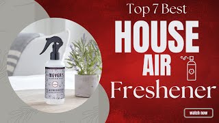 Top 7 Best House Air Fresheners [Review in 2023]