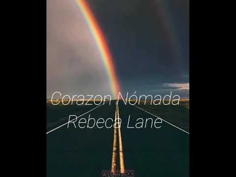 Corazón nómada - Rebeca Lane (LETRA)