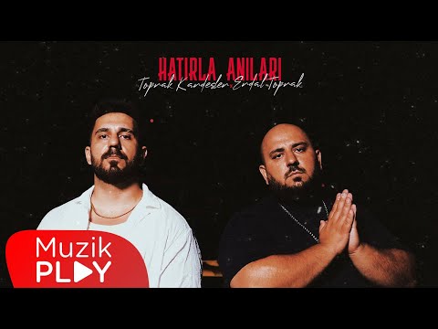Erdal Toprak & Toprak Kardeşler - Hatırla Anıları (Official Video)