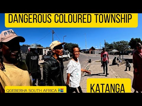DANGEROUS COLOURED TOWNSHIP...KATANGA..I INVESTIGATE the most feared township in PORT ELIZABETH SA