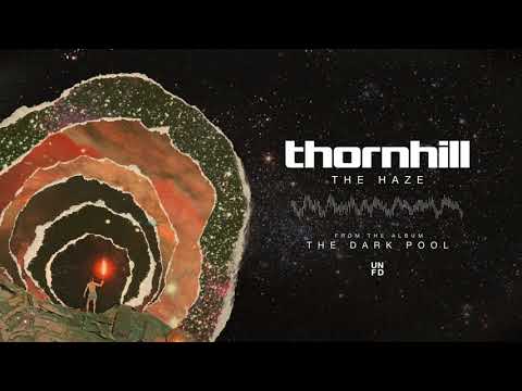 Thornhill - The Haze